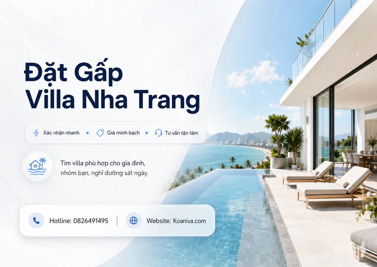 Đặt gấp villa Nha Trang: Cách tìm căn phù hợp, xác nhận nhanh và hạn chế rủi ro