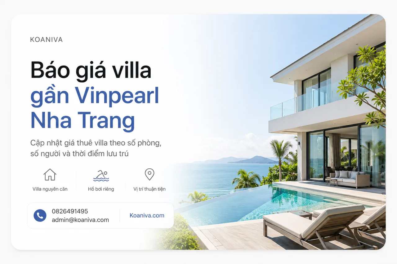 Báo giá villa gần Vinpearl Nha Trang mới nhất: Chi phí thuê theo số phòng và số người