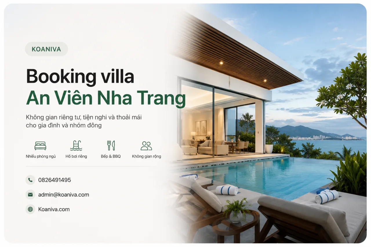 Booking villa An Viên Nha Trang: Kinh nghiệm chọn villa đẹp, đúng giá cho gia đình và nhóm đông