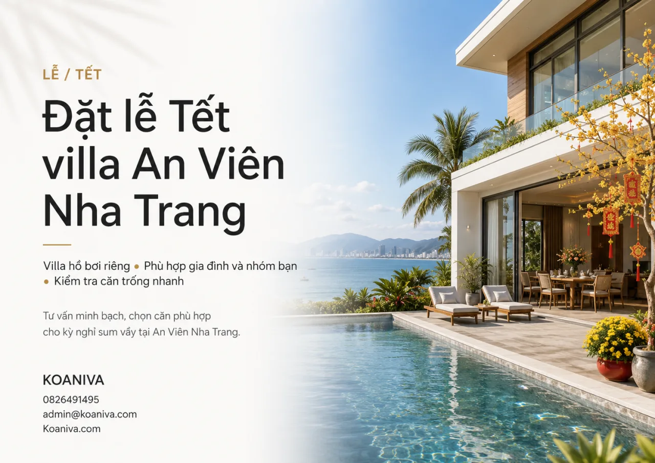 Đặt lễ Tết villa An Viên Nha Trang: Chọn đúng căn, giữ phòng sớm và hạn chế phát sinh