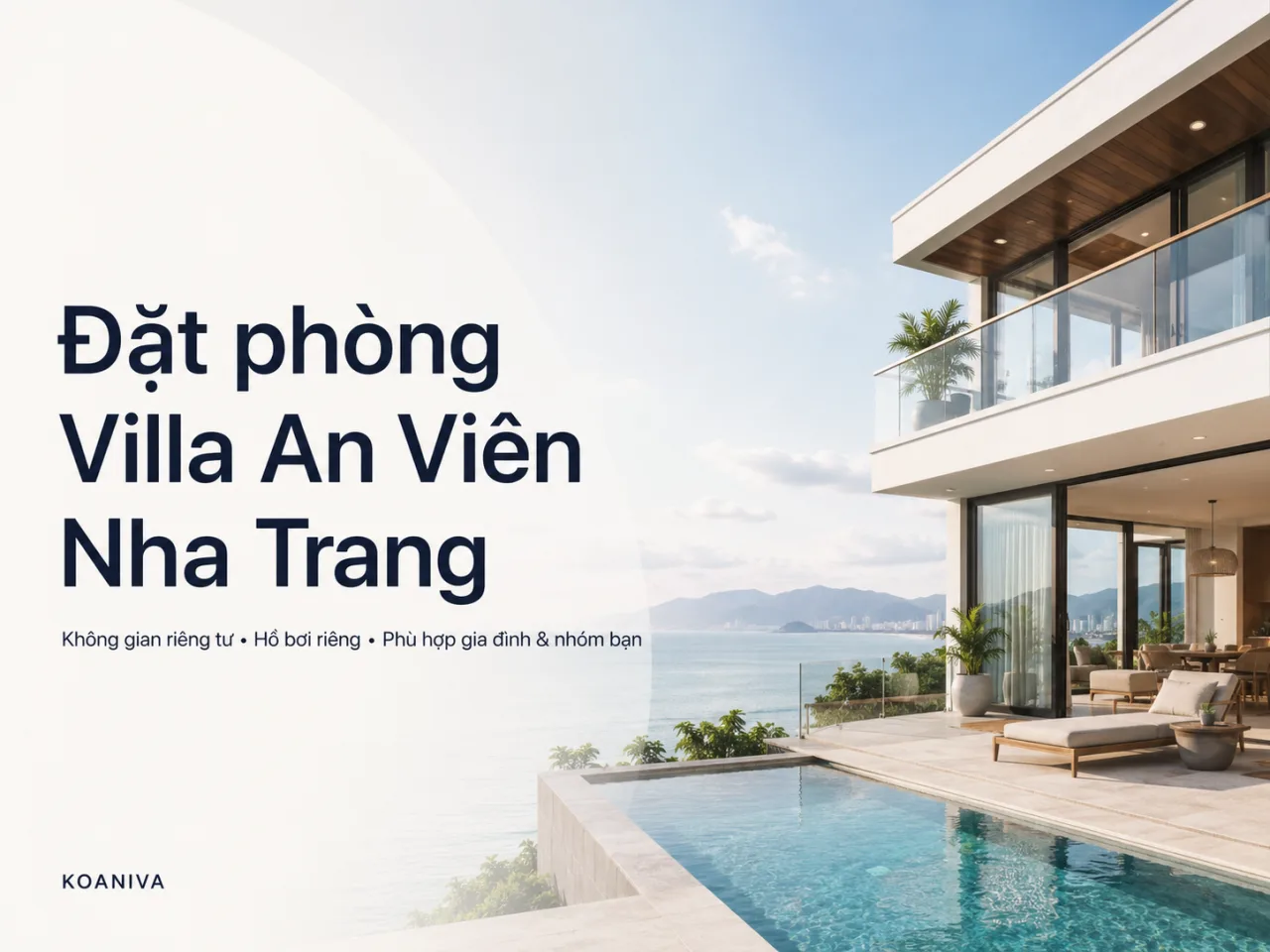 Đặt phòng villa An Viên Nha Trang: Chọn đúng căn, rõ chi phí và an tâm nghỉ dưỡng