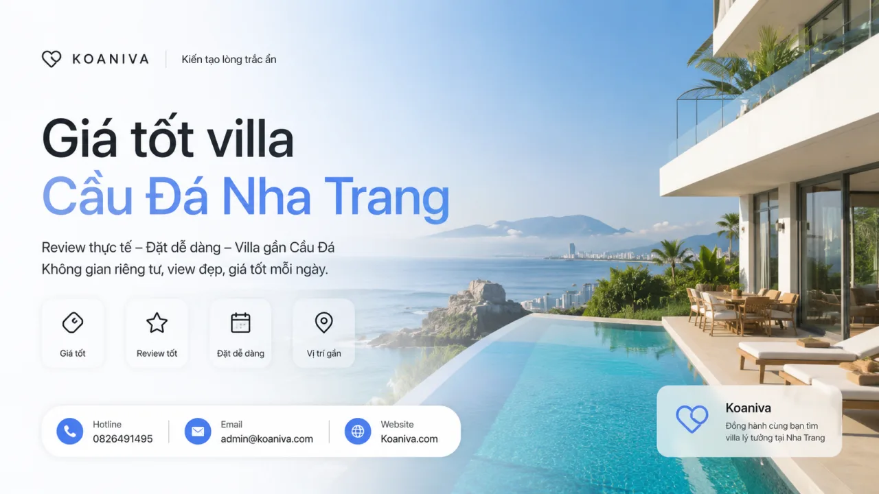 Giá tốt villa Cầu Đá Nha Trang: Kinh nghiệm chọn villa đẹp, riêng tư và phù hợp ngân sách