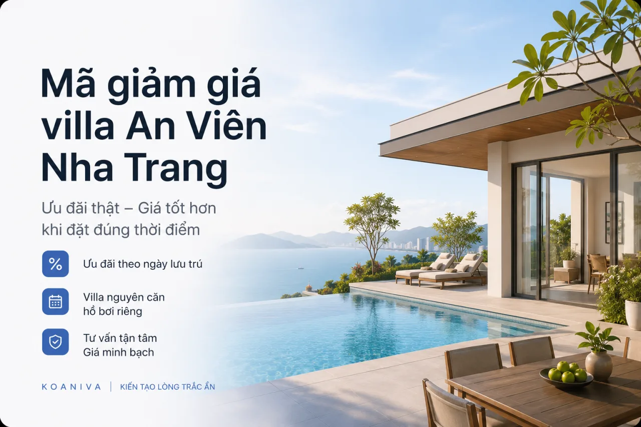 Mã giảm giá Villa An Viên Nha Trang mới nhất 2026 – Cách đặt villa giá tốt và những điều cần biết
