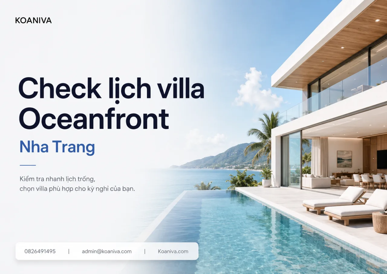 Check lịch villa Oceanfront Nha Trang nhanh, chính xác cùng Koaniva