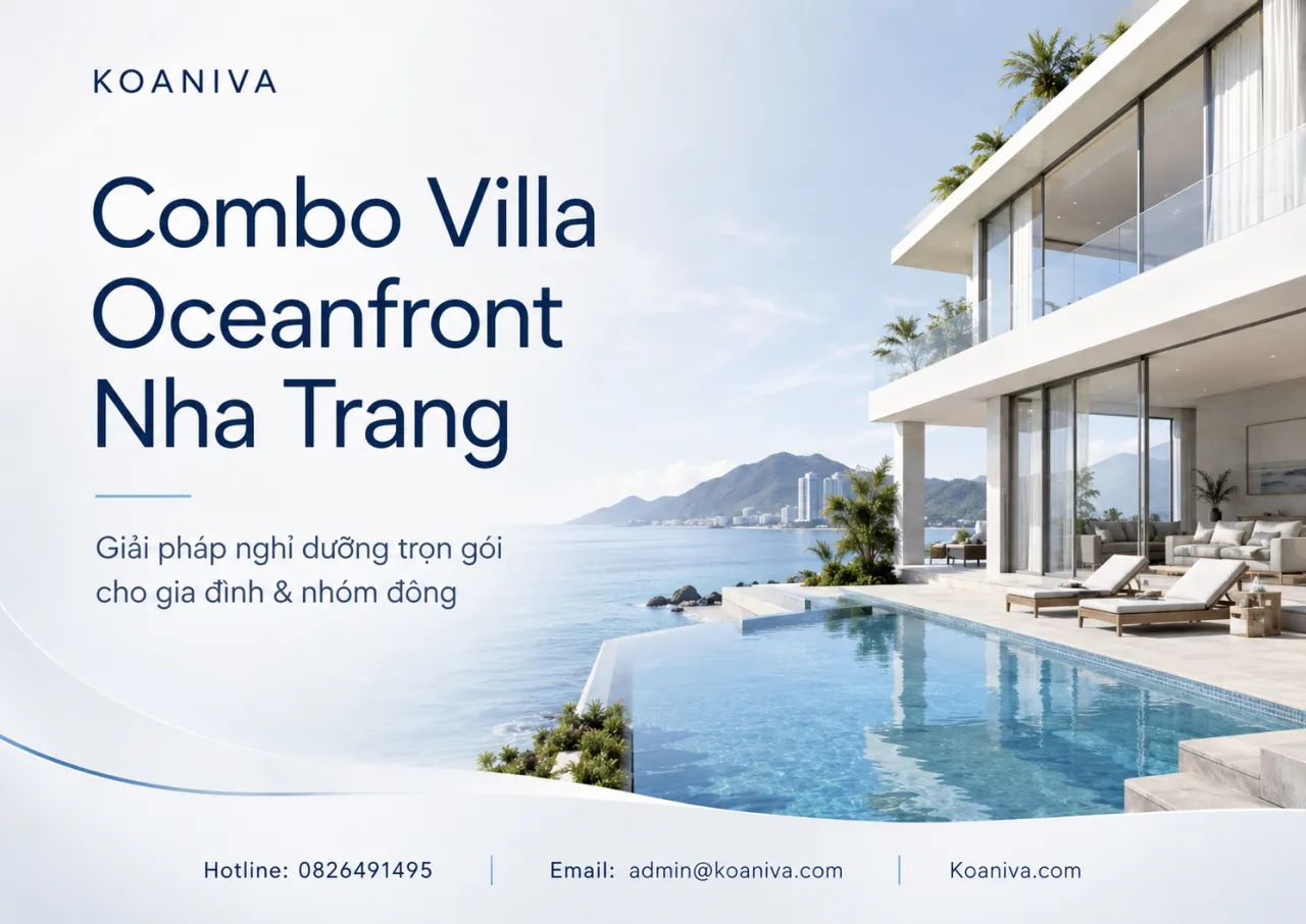 Combo Villa Oceanfront Nha Trang: Giải pháp nghỉ dưỡng trọn gói cho gia đình và nhóm đông người