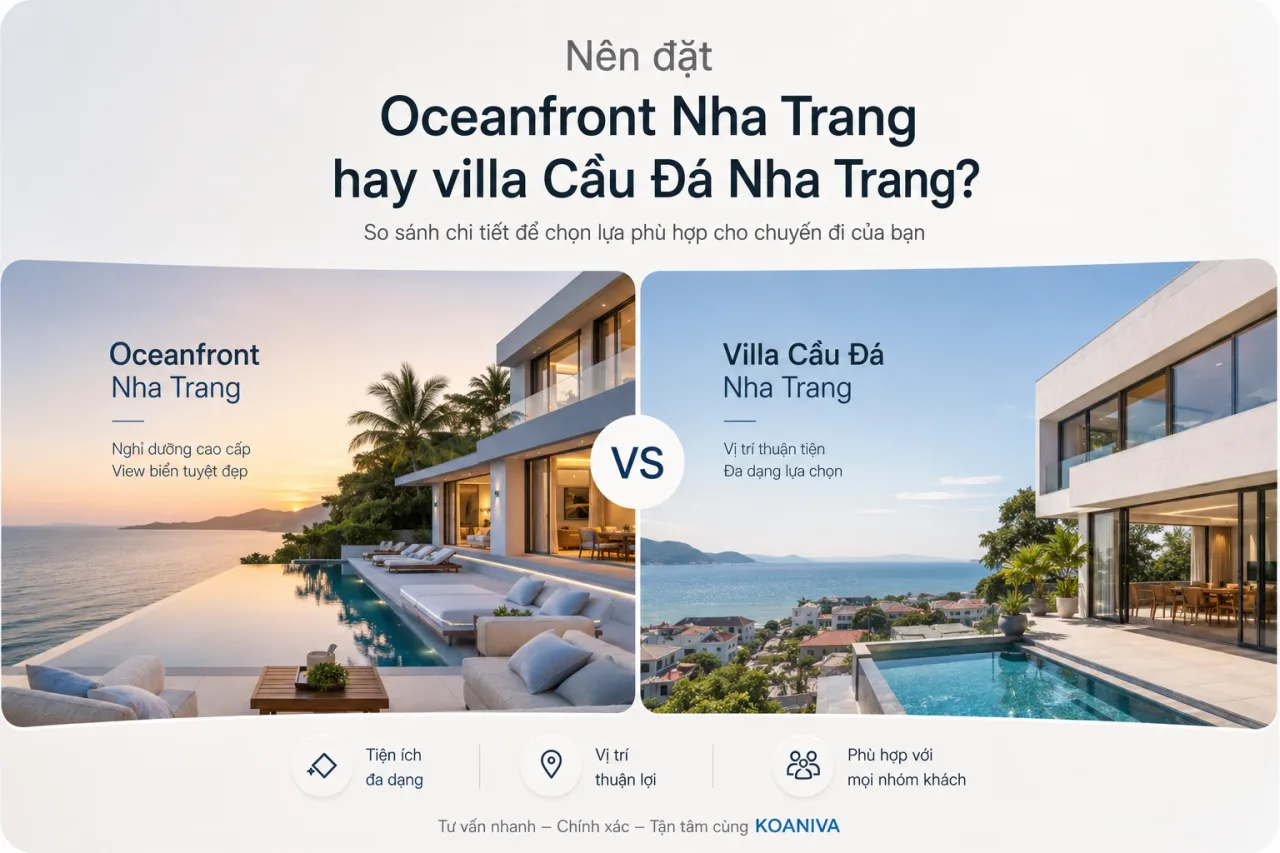 Nên đặt Oceanfront Nha Trang hay villa Cầu Đá Nha Trang?
