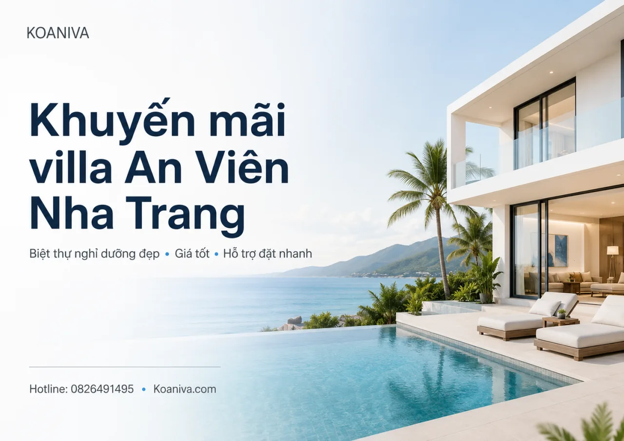 Khuyến mãi villa An Viên Nha Trang: Cách tìm căn đẹp, giá tốt và phù hợp nhất