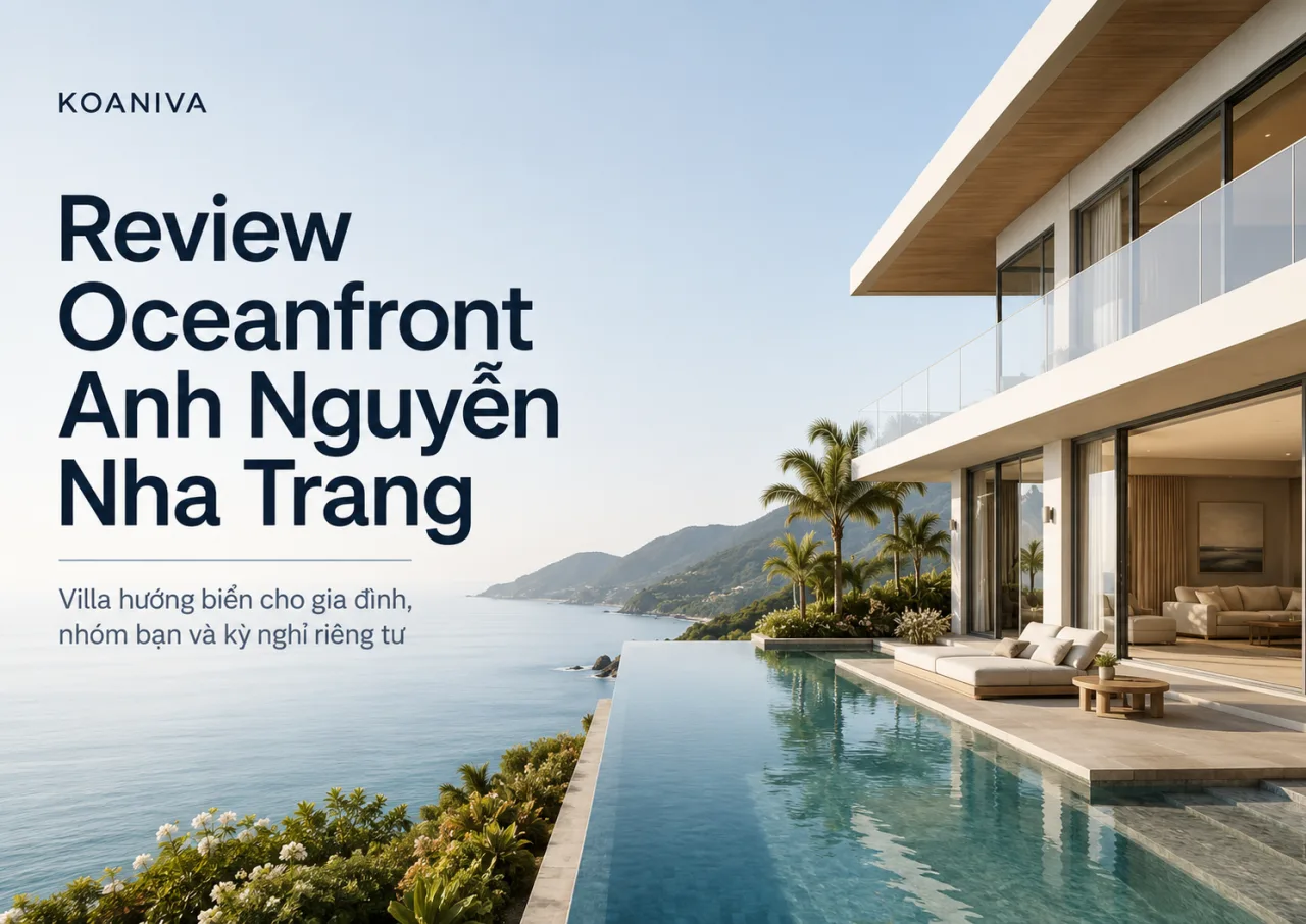 Review Oceanfront Anh Nguyễn Nha Trang: Có đáng đặt cho gia đình, nhóm đông?