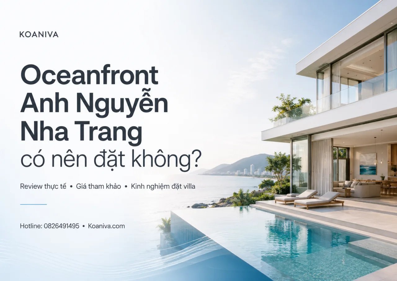 Oceanfront Anh Nguyễn Nha Trang Có Nên Đặt Không? Review Thực Tế, Giá Và Kinh Nghiệm