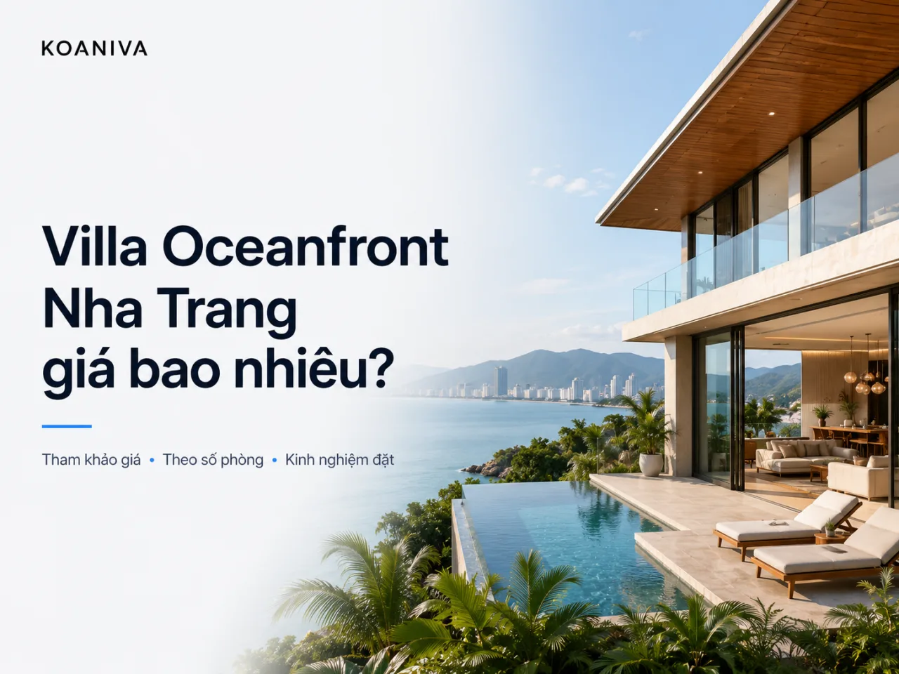 Villa Oceanfront Nha Trang giá bao nhiêu? Bảng giá và cách chọn căn