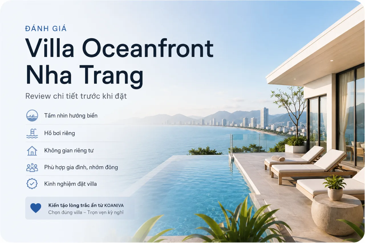 Đánh giá villa Oceanfront Nha Trang: Có đáng để lựa chọn cho kỳ nghỉ?
