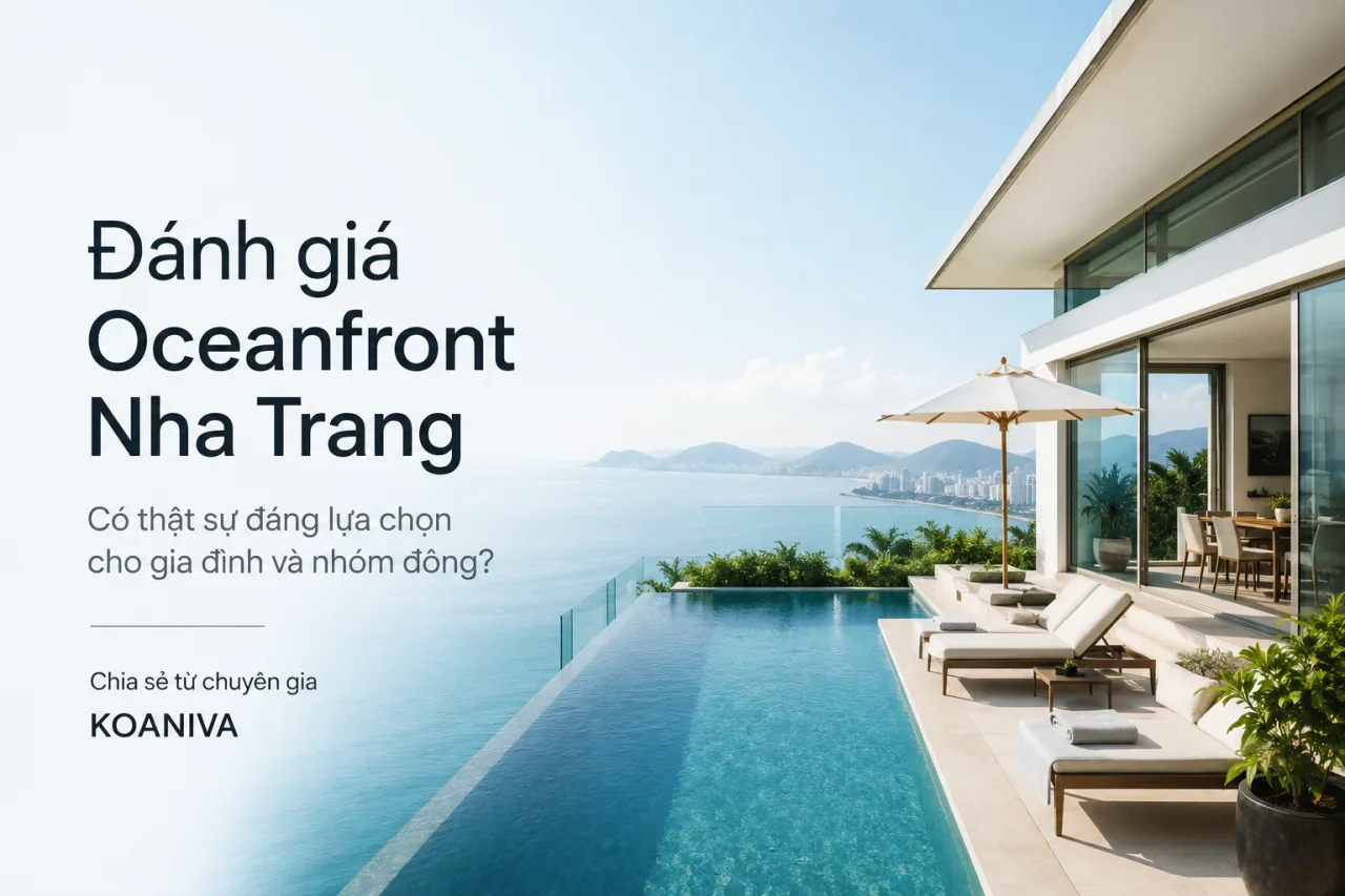 Đánh giá Oceanfront Nha Trang: Có thực sự đáng lựa chọn?