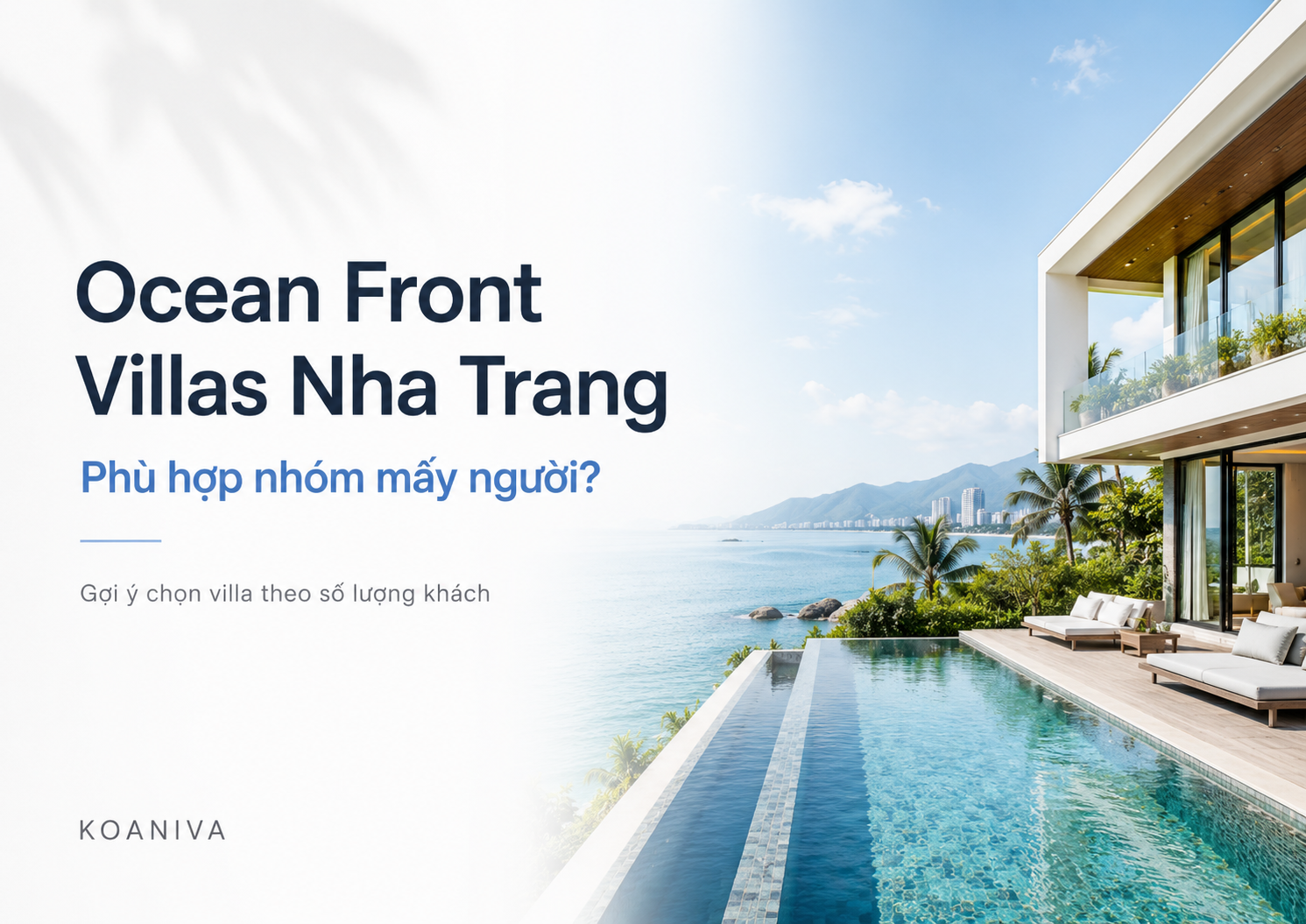 Ocean Front Villas Nha Trang phù hợp nhóm mấy người? Gợi ý chọn villa theo số lượng khách