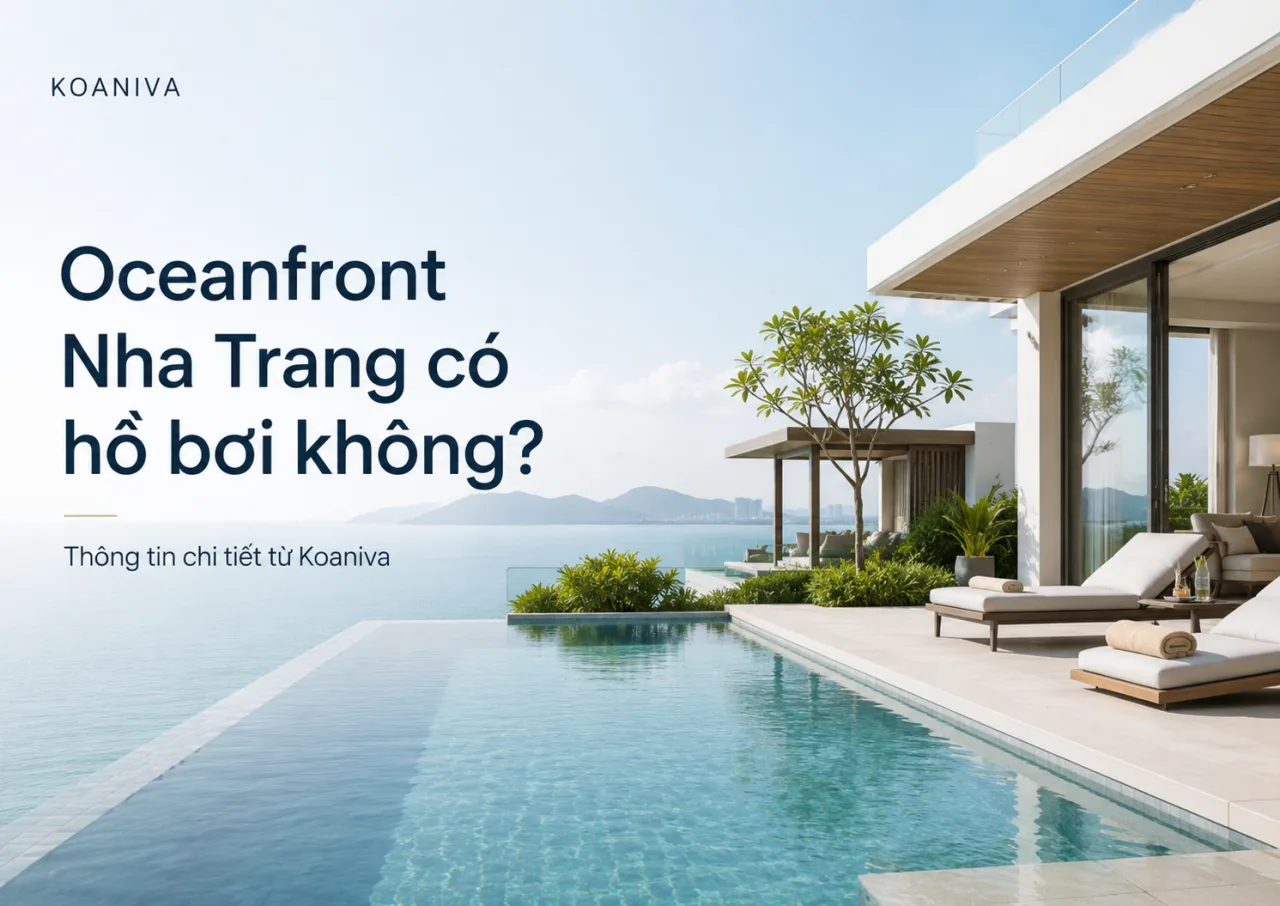 Oceanfront Nha Trang có hồ bơi không? Thông tin chi tiết trước khi đặt villa