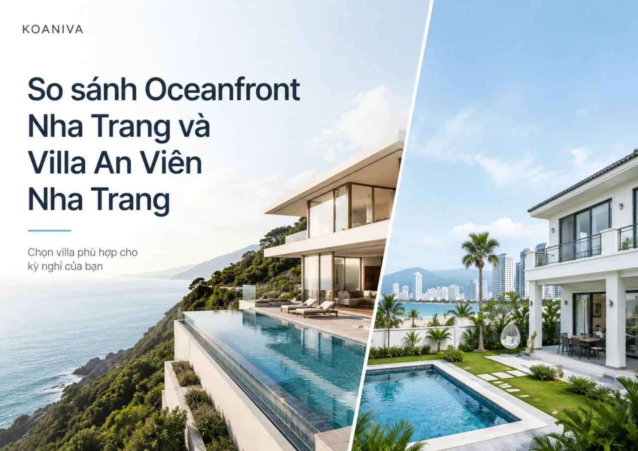 So sánh Oceanfront Nha Trang và villa An Viên chi tiết