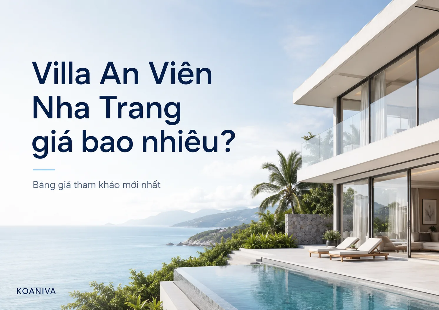 Villa An Viên Nha Trang giá bao nhiêu? Bảng giá tham khảo mới nhất