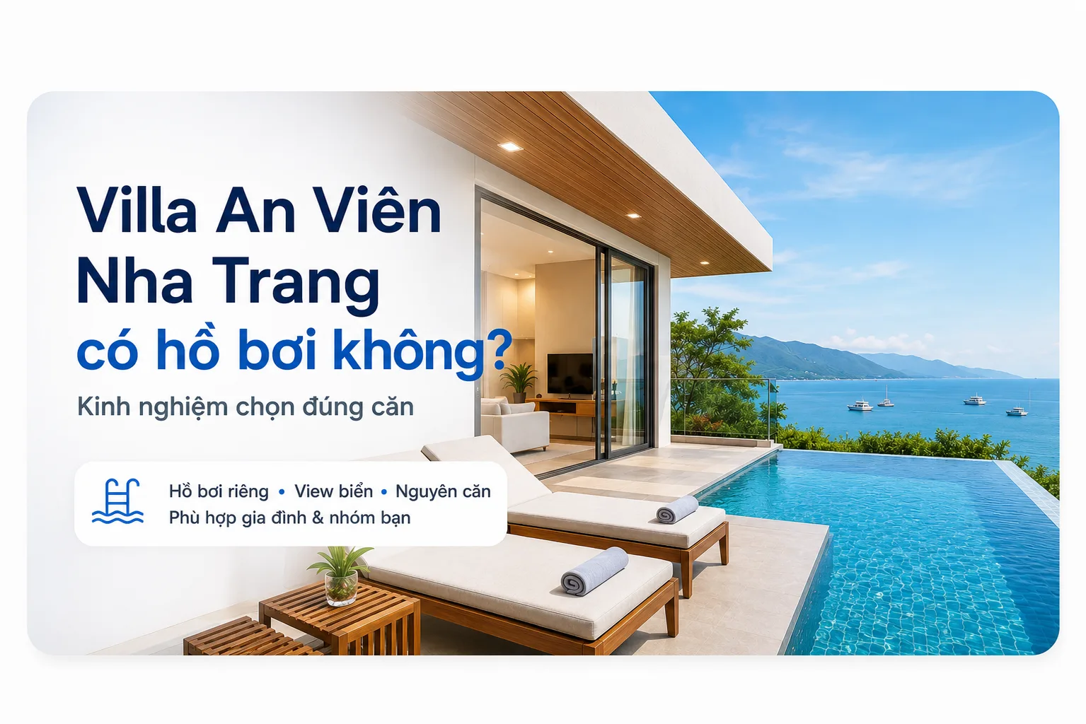 Villa An Viên Nha Trang có hồ bơi không? Kinh nghiệm chọn đúng căn