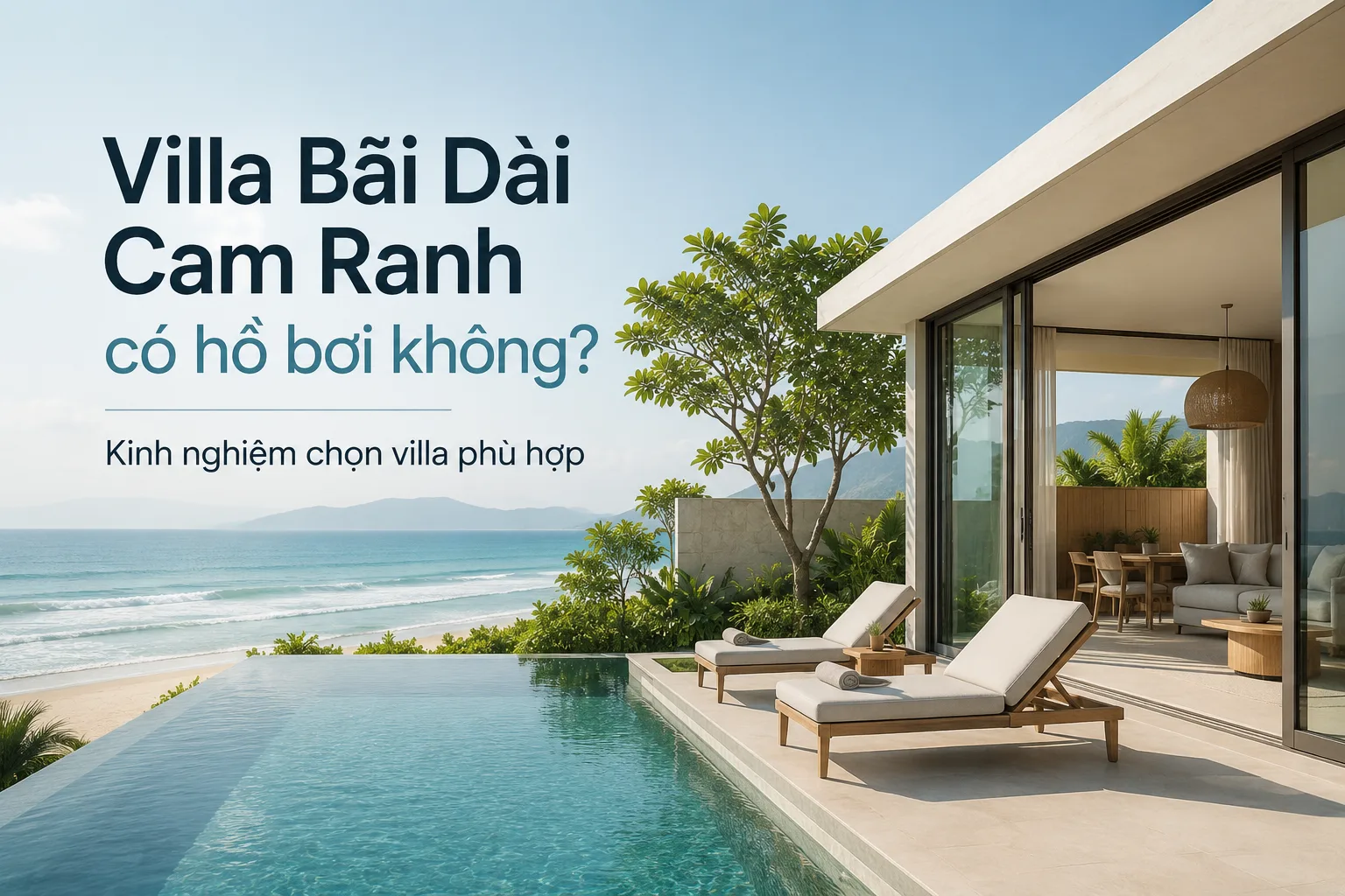 Villa Bãi Dài Cam Ranh có hồ bơi không? Kinh nghiệm chọn villa