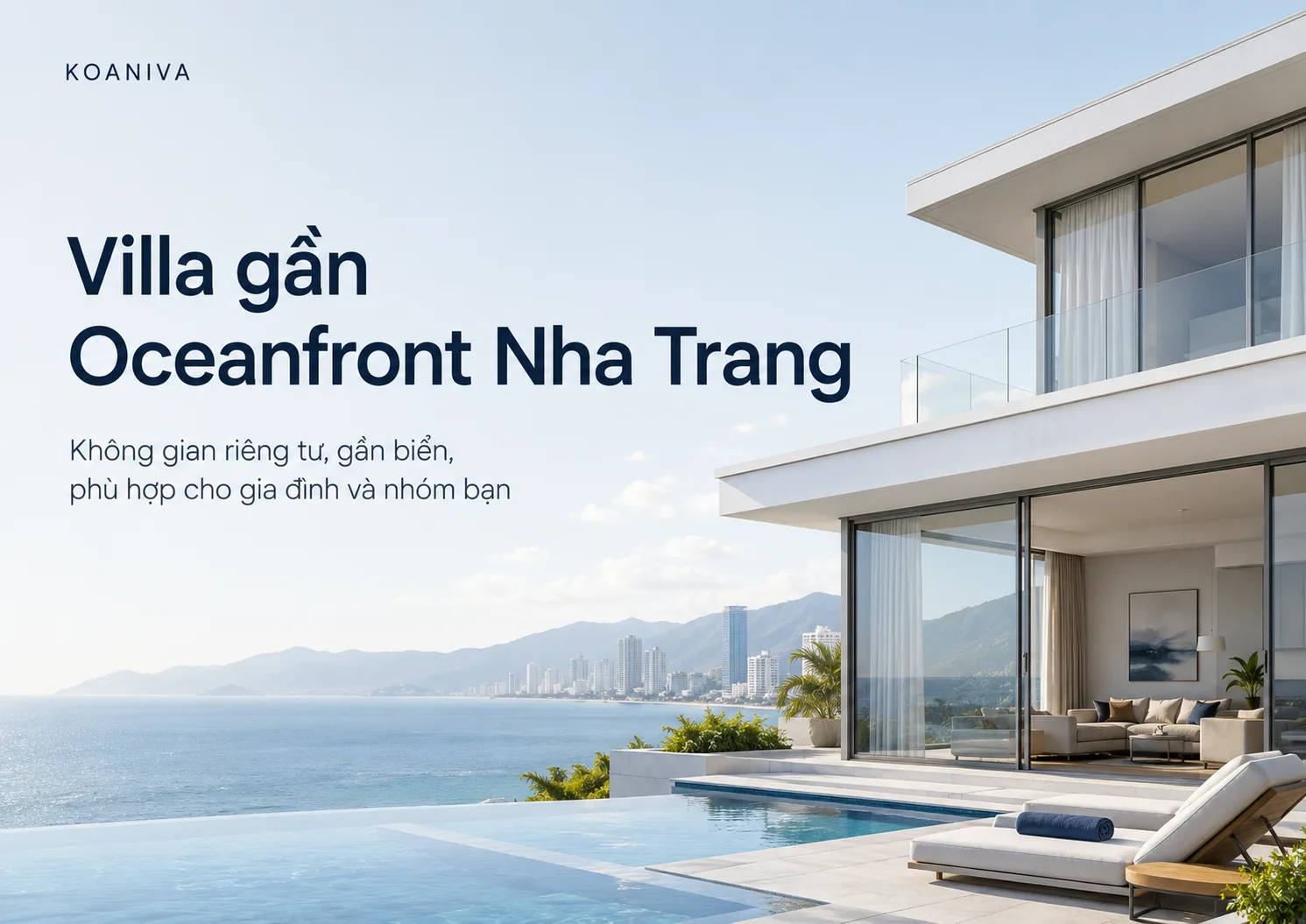 Villa gần Oceanfront Nha Trang: lựa chọn nghỉ dưỡng riêng tư cho gia đình và nhóm bạn