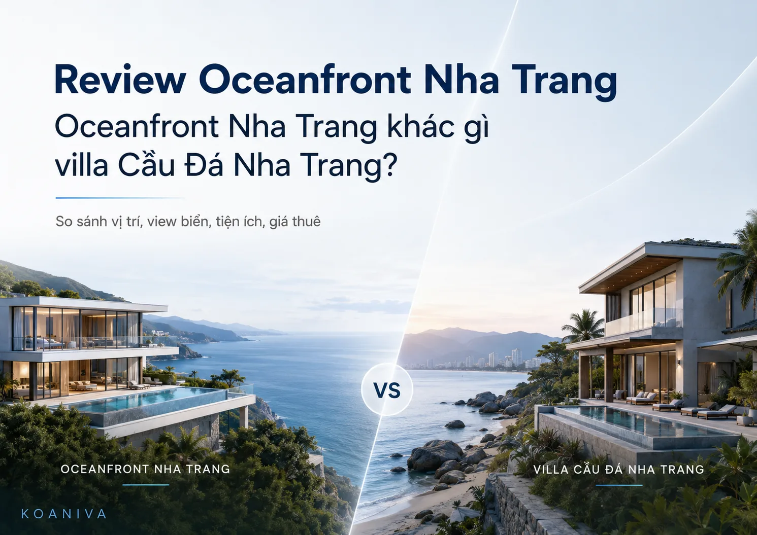 Review Oceanfront Nha Trang: Khác Gì Villa Cầu Đá Nha Trang?