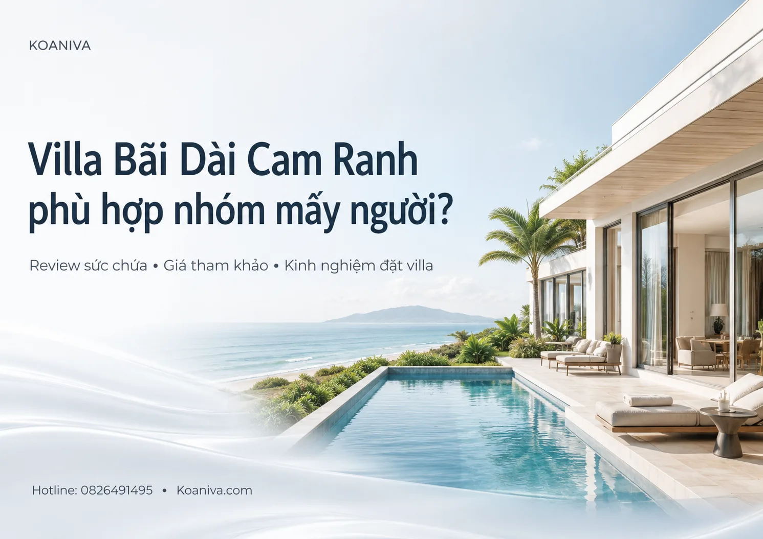 Villa Bãi Dài Cam Ranh Phù Hợp Nhóm Mấy Người? Review Sức Chứa, Giá Và Cách Chọn Villa