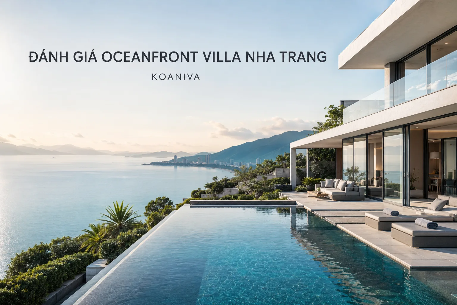 Đánh giá Oceanfront Villa Nha Trang: Có đáng chọn cho kỳ nghỉ riêng tư?