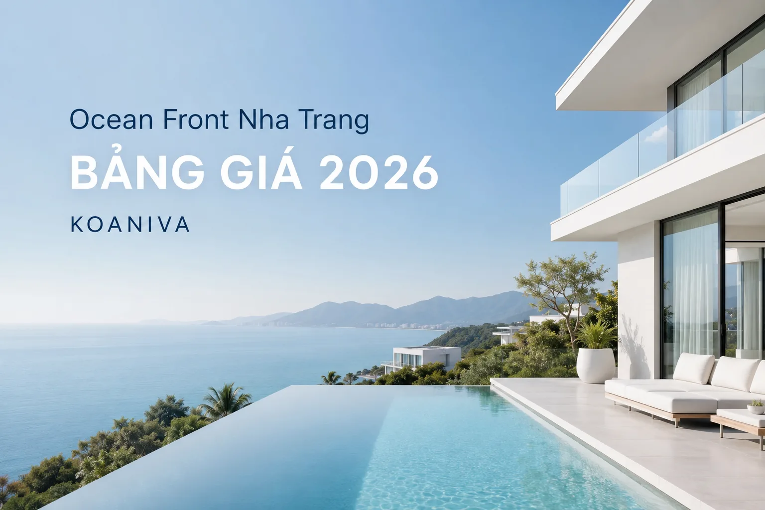 Ocean Front Nha Trang bảng giá 2026: Giá thuê villa và kinh nghiệm đặt phòng