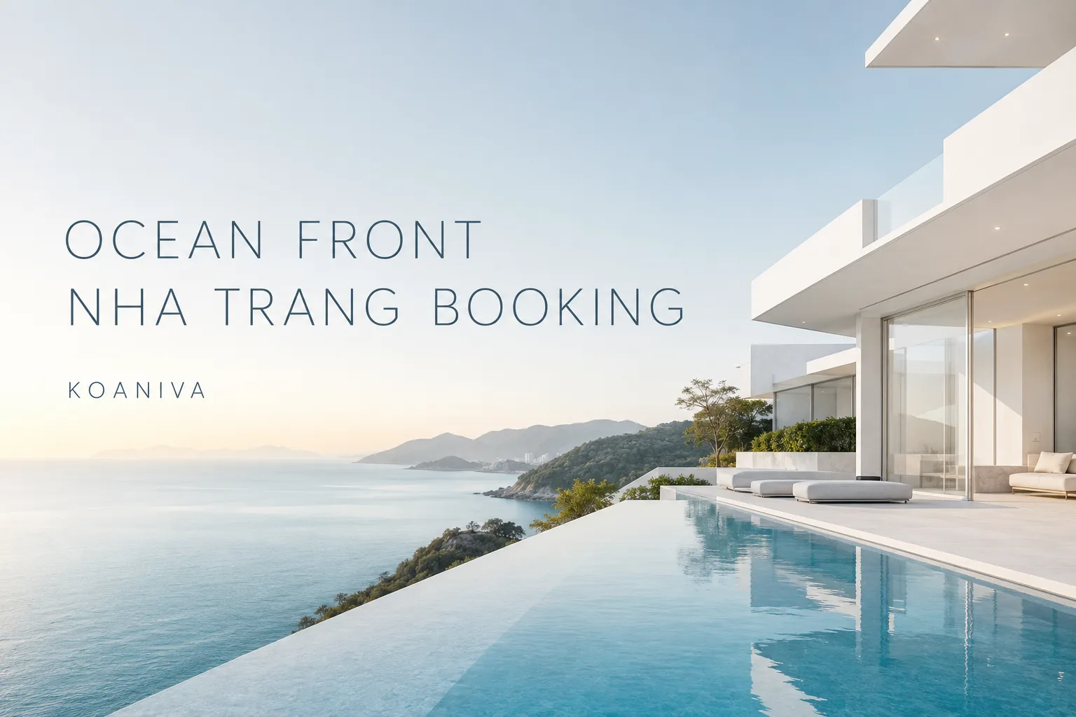 Ocean Front Nha Trang booking – Kinh nghiệm đặt villa nhanh, đúng nhu cầu