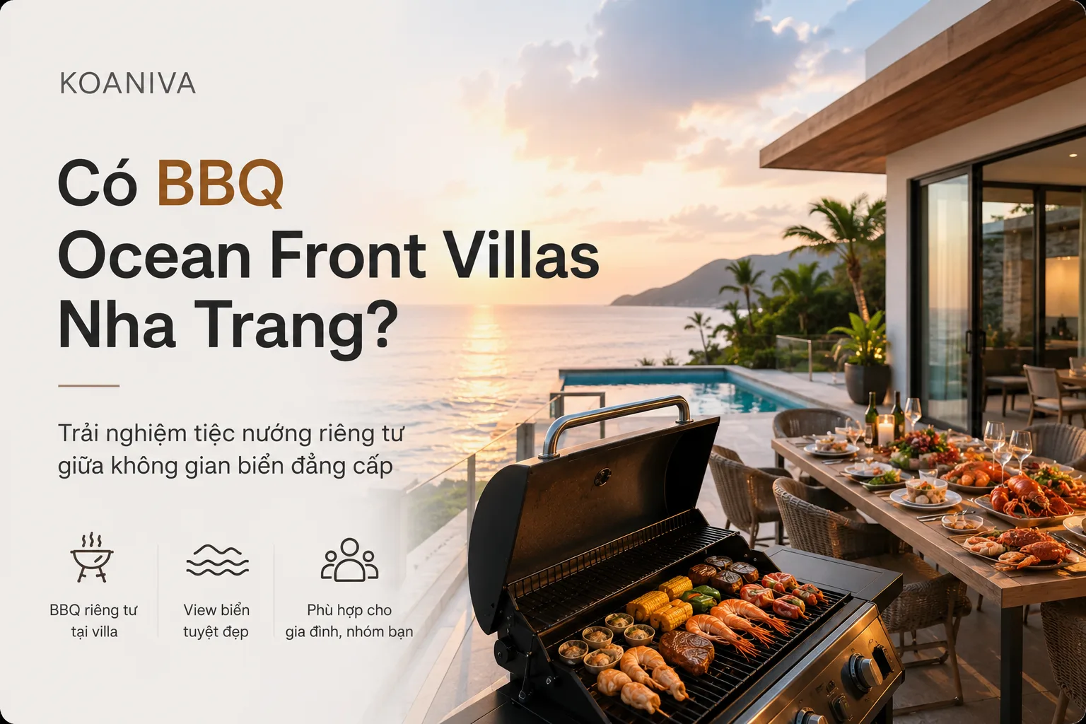 Có BBQ Ocean Front Villas Nha Trang không? Trải nghiệm tiệc nướng riêng tư giữa không gian biển đẳng cấp