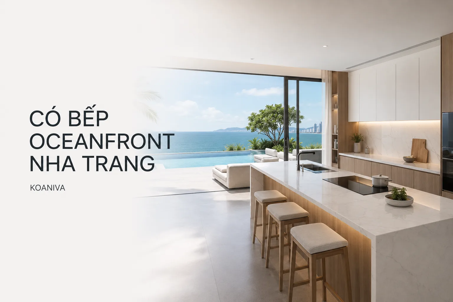 Có bếp Oceanfront Nha Trang: Lựa chọn tiện nghi cho gia đình và nhóm bạn