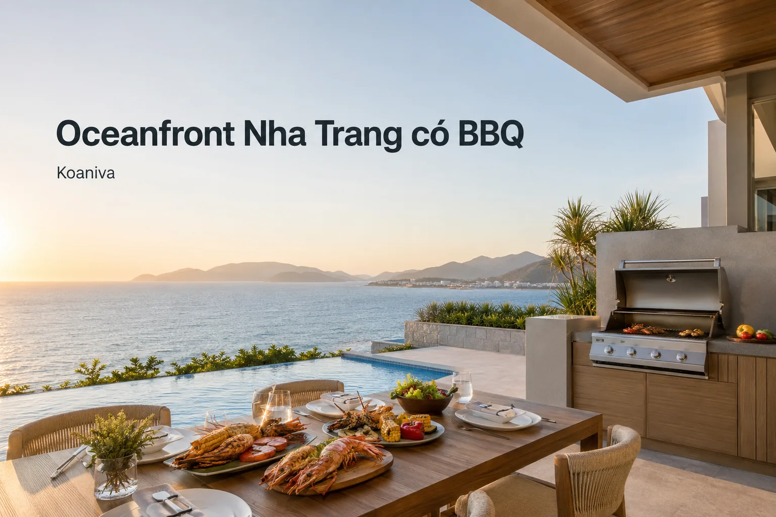 Oceanfront Nha Trang có BBQ: Kinh nghiệm chọn villa và tổ chức tiệc riêng