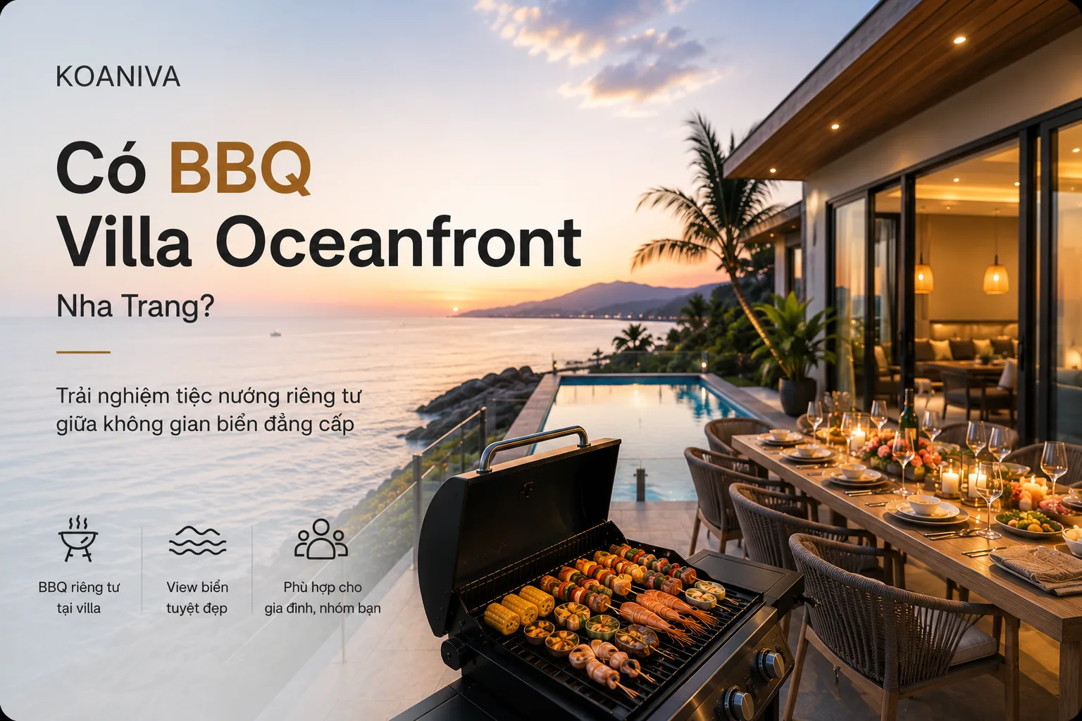 Có BBQ Villa Oceanfront Nha Trang không? Trải nghiệm tiệc nướng ven biển đẳng cấp cho kỳ nghỉ trọn vẹn