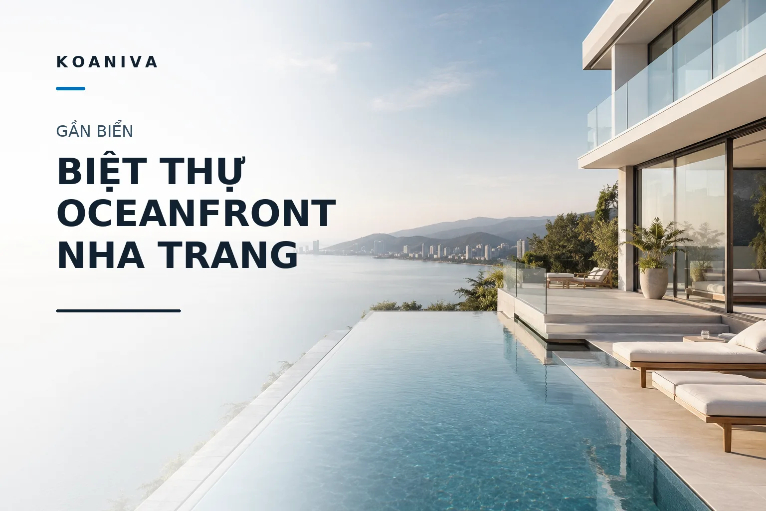 Gần biển biệt thự Oceanfront Nha Trang: Chọn đúng căn cho kỳ nghỉ trọn vẹn