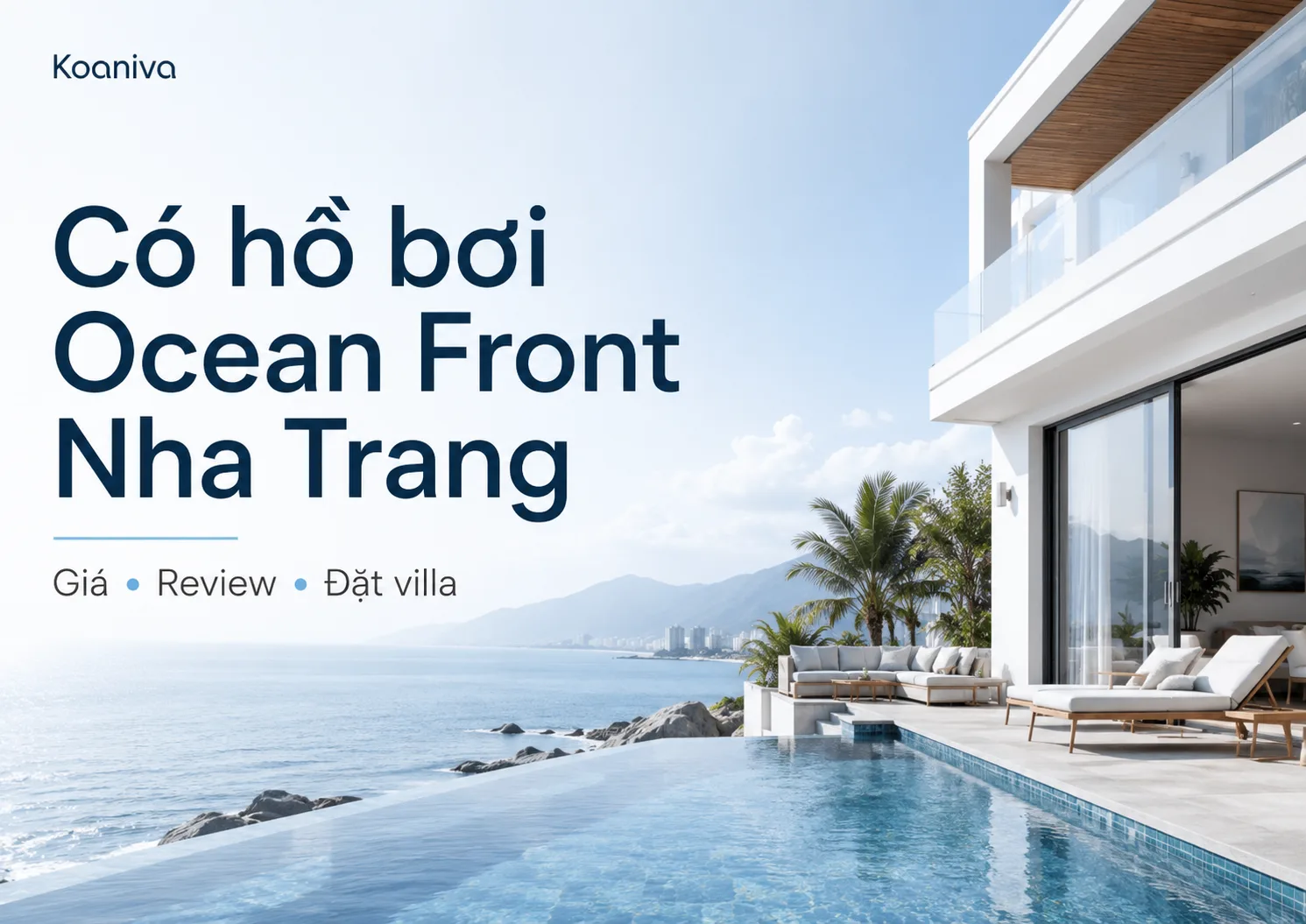 Có hồ bơi Ocean Front Nha Trang không? Giá, review và cách đặt villa