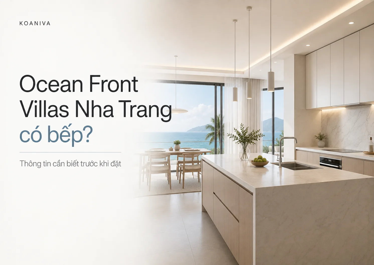 Ocean Front Villas Nha Trang có bếp không? Thông tin cần biết trước khi đặt