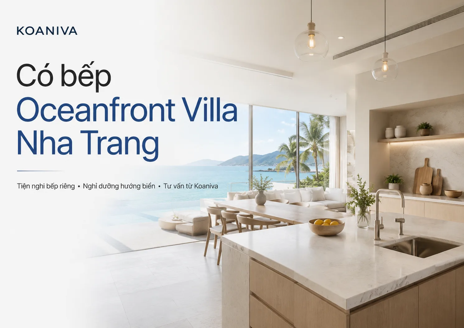 Có bếp Oceanfront Villa Nha Trang không? Tiện nghi, quy định nấu ăn và cách chọn đúng căn