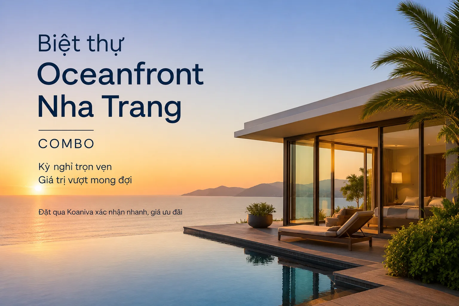 Biệt thự Oceanfront Nha Trang Combo – Giải pháp nghỉ dưỡng thông minh cho kỳ nghỉ đáng nhớ