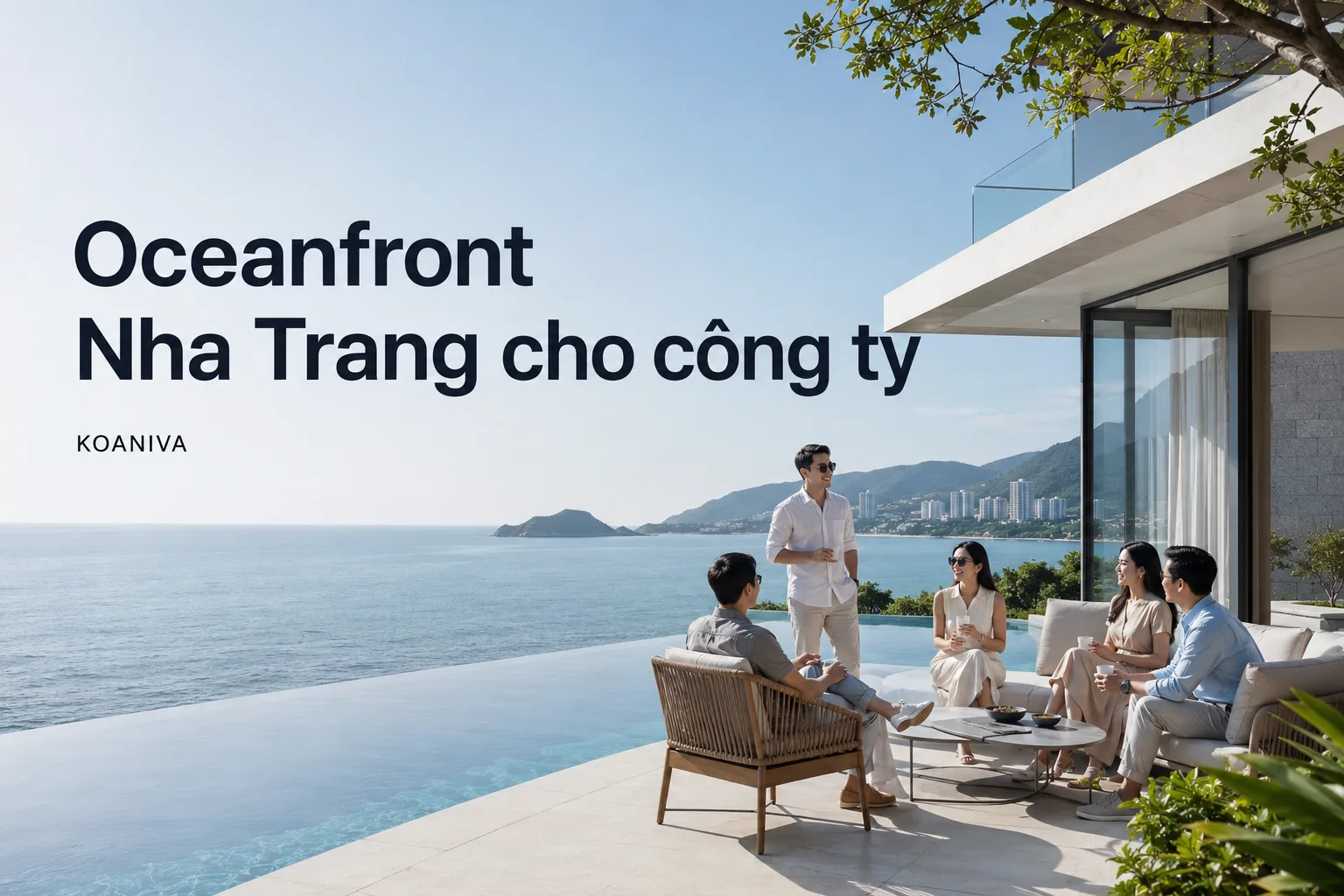 Oceanfront Nha Trang cho công ty: Không gian nghỉ dưỡng riêng cho cả tập thể