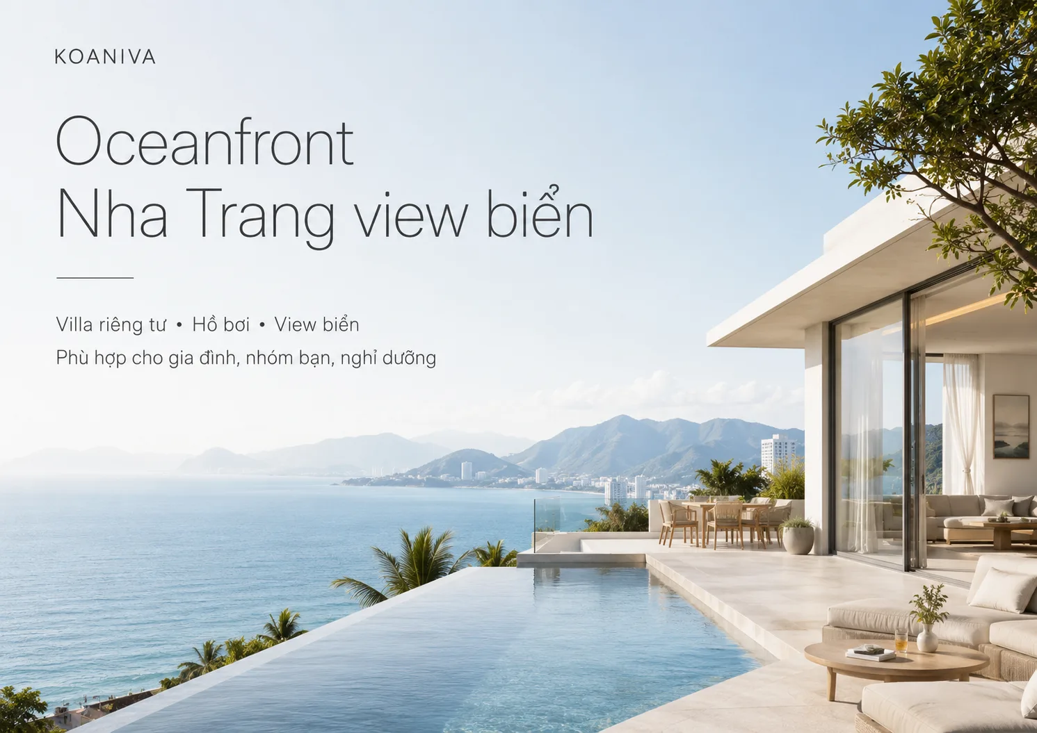 Oceanfront Nha Trang view biển: Kinh nghiệm chọn villa đẹp, riêng tư