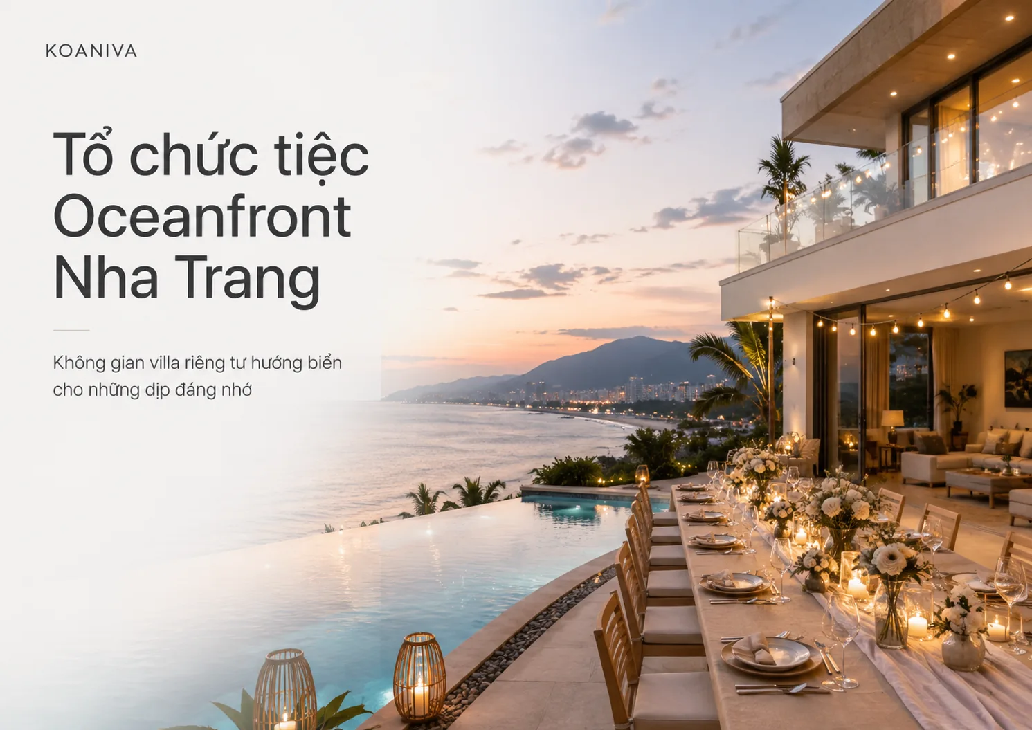 Tổ chức tiệc Oceanfront Nha Trang: Không gian villa riêng tư hướng biển cho những dịp đáng nhớ