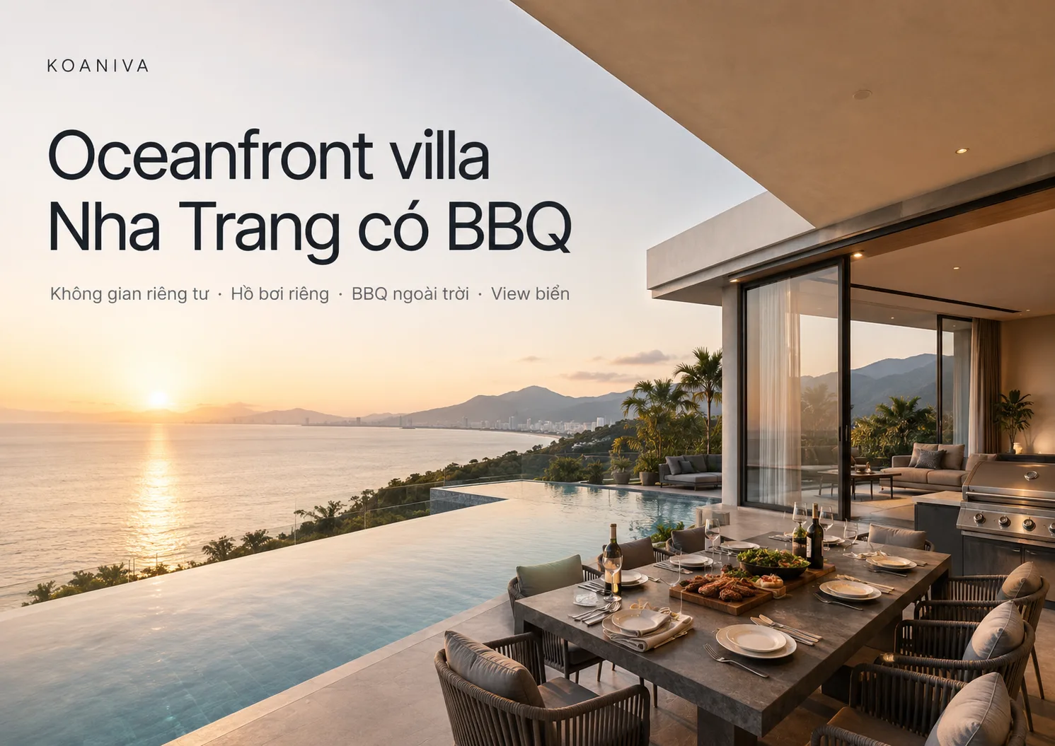 Oceanfront villa Nha Trang có BBQ: Kinh nghiệm chọn villa, giá thuê và hướng dẫn tổ chức tiệc