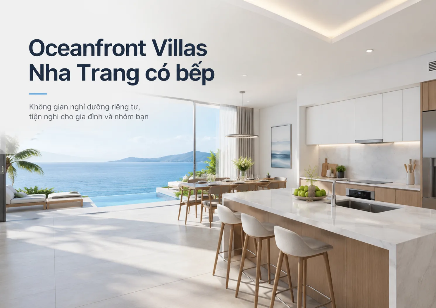 Oceanfront Villas Nha Trang có bếp: Hướng dẫn chọn villa phù hợp cho gia đình và nhóm bạn