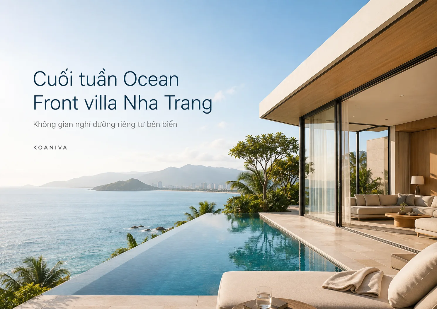 Cuối Tuần Ocean Front Villa Nha Trang: Kinh Nghiệm Chọn Villa View Biển
