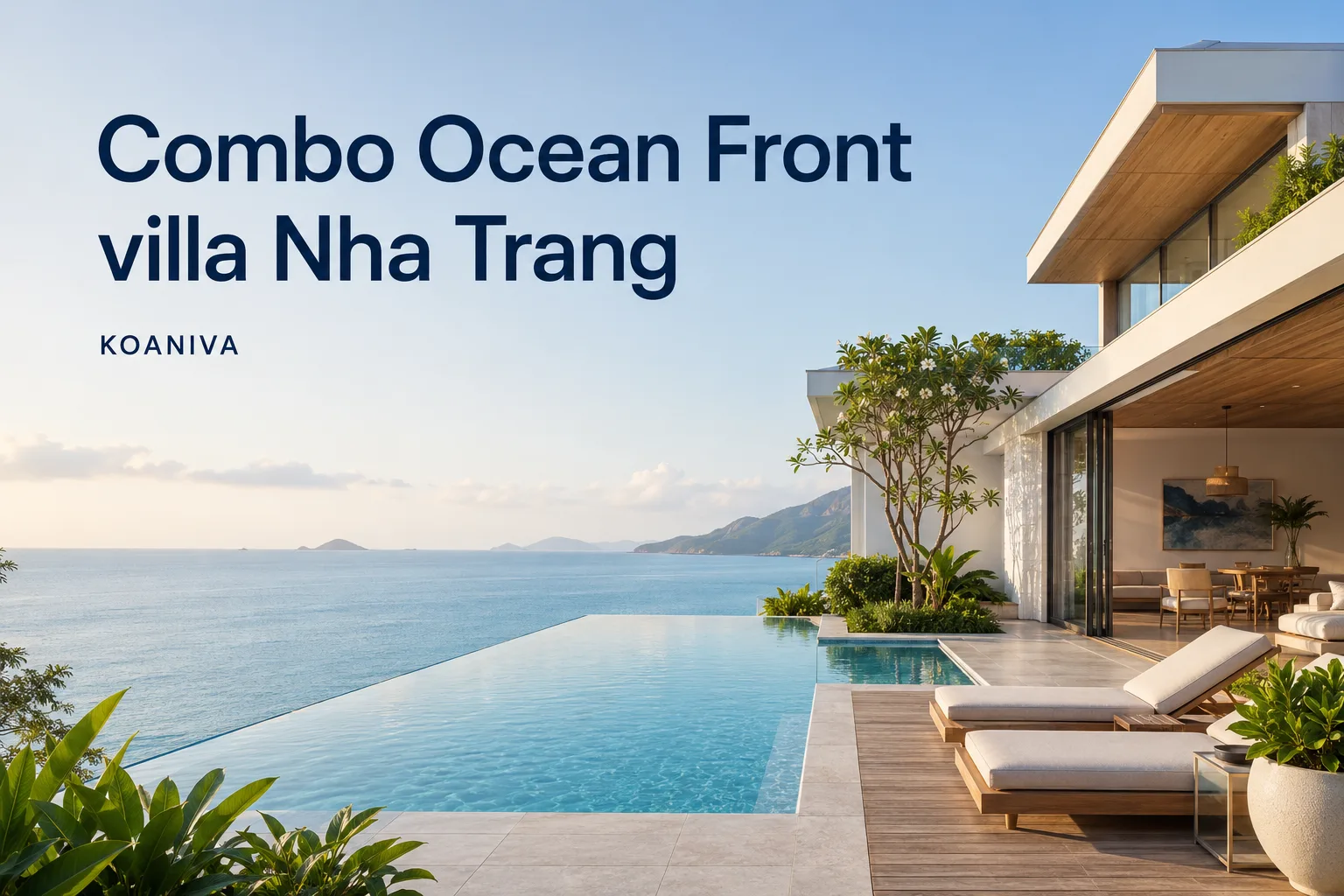 Combo Ocean Front villa Nha Trang: Chọn đúng căn, đúng quyền lợi và đúng ngân sách
