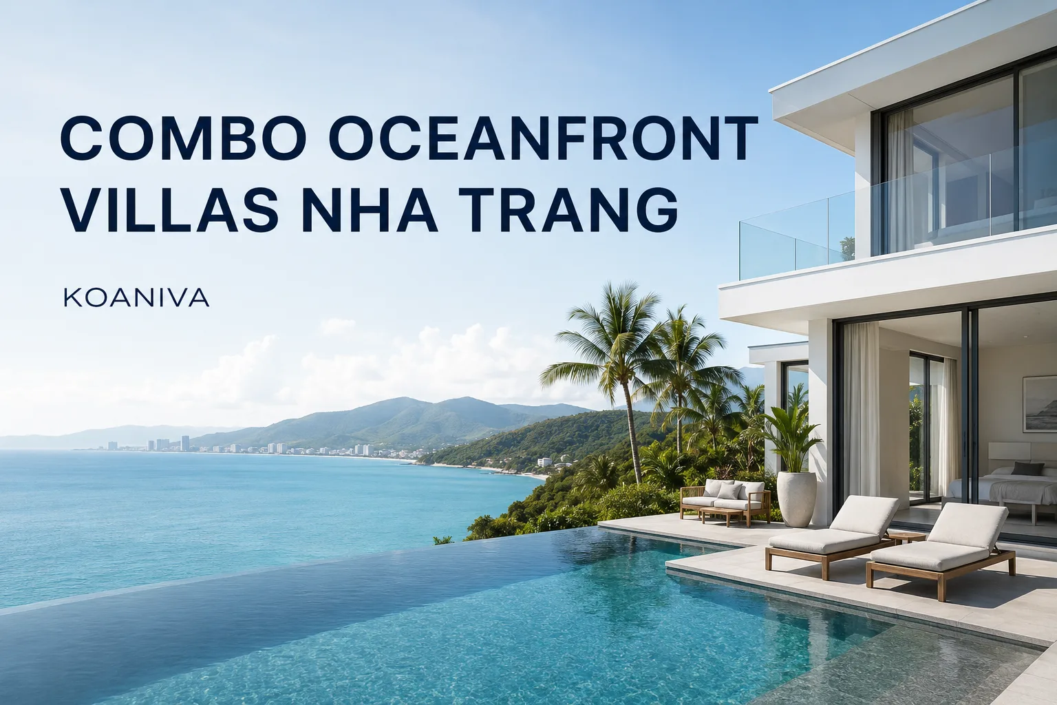 Combo Oceanfront Villas Nha Trang: Chọn đúng căn, tối ưu chi phí cho cả nhóm