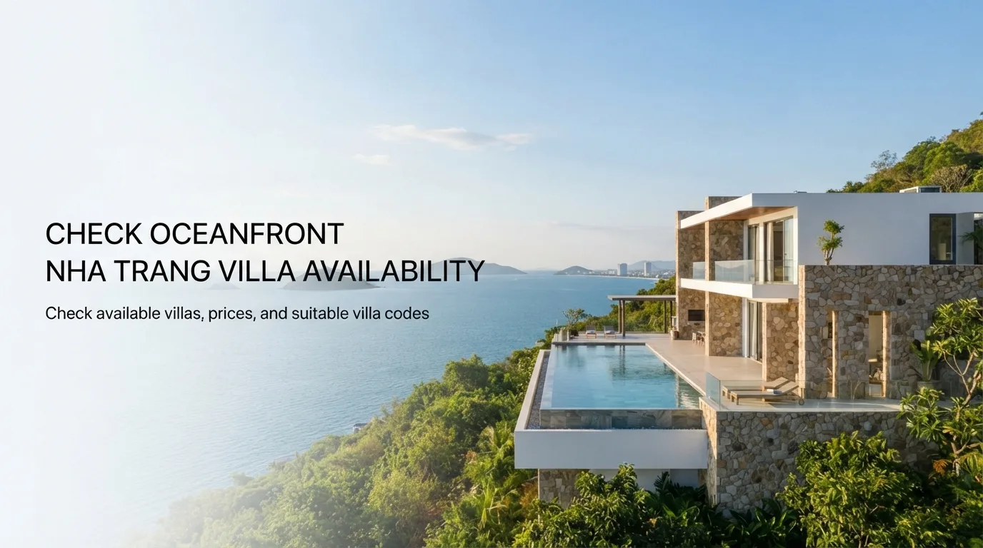 Check lịch villa Oceanfront Nha Trang: kiểm tra căn trống, giá và mã villa phù hợp