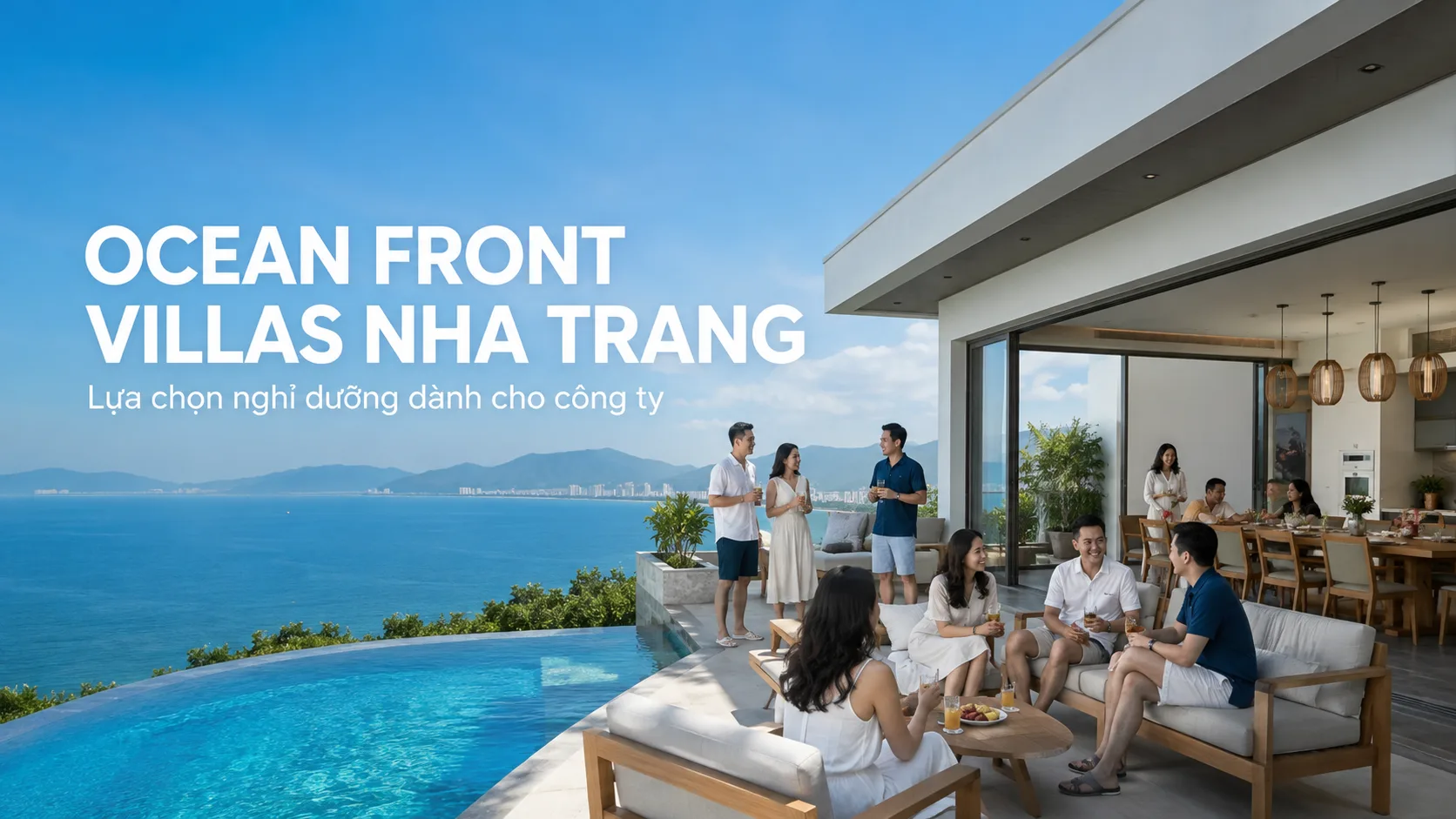 Cho công ty Ocean Front Villas Nha Trang: Kinh nghiệm chọn villa, dự trù giá và tổ chức chuyến đi