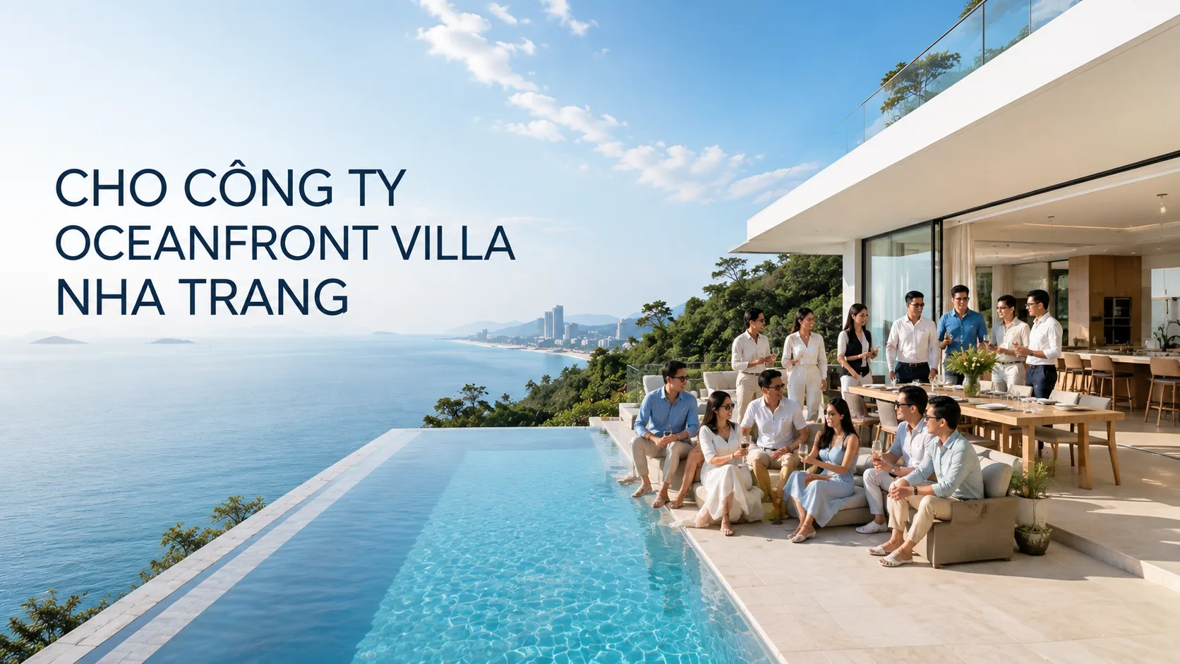Cho công ty Oceanfront villa Nha Trang: Kinh nghiệm chọn căn, dự trù giá và tổ chức chuyến đi