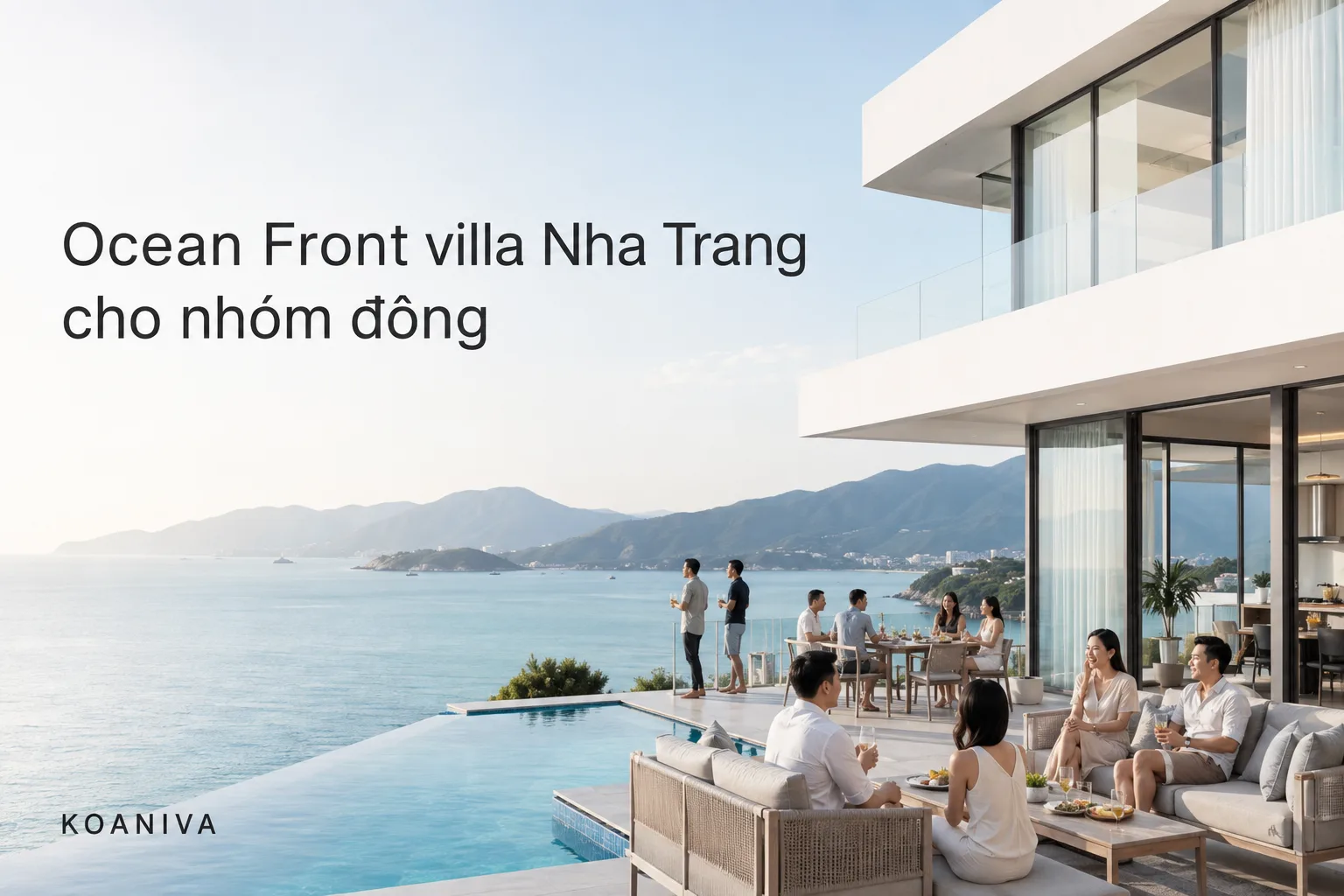 Ocean Front villa Nha Trang cho nhóm đông: Chọn căn rộng, ở riêng tư và dễ kết nối