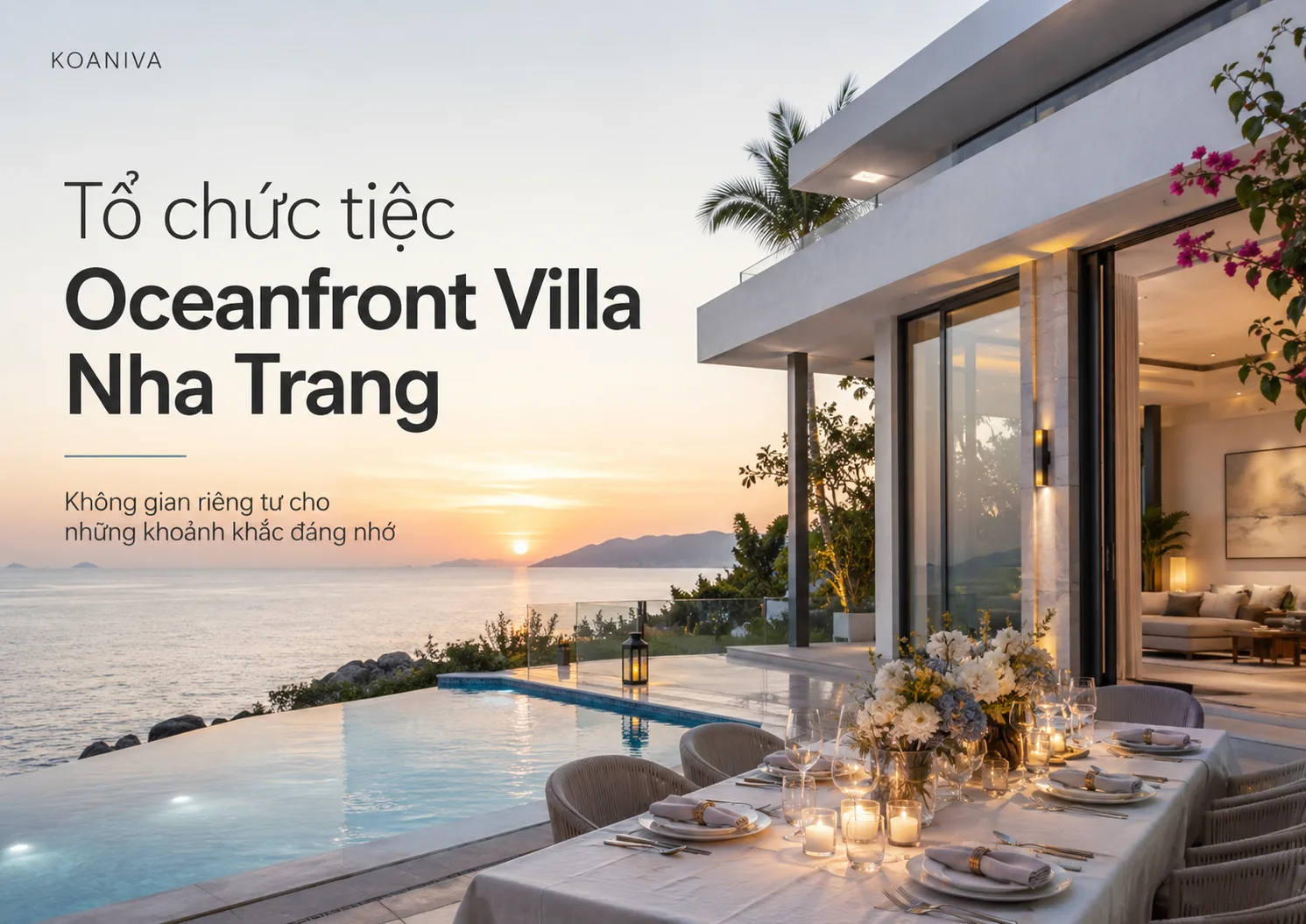 Tổ chức tiệc Oceanfront Villa Nha Trang – Không gian riêng, gần biển | Đặt qua Koaniva xác nhận nhanh, giá ưu đãi
